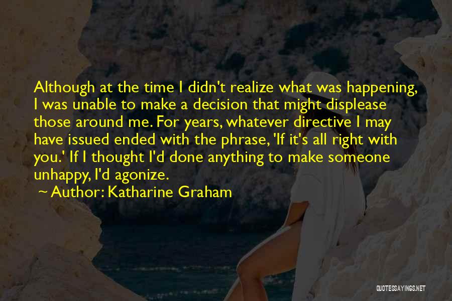 You Make Me Realize Quotes By Katharine Graham