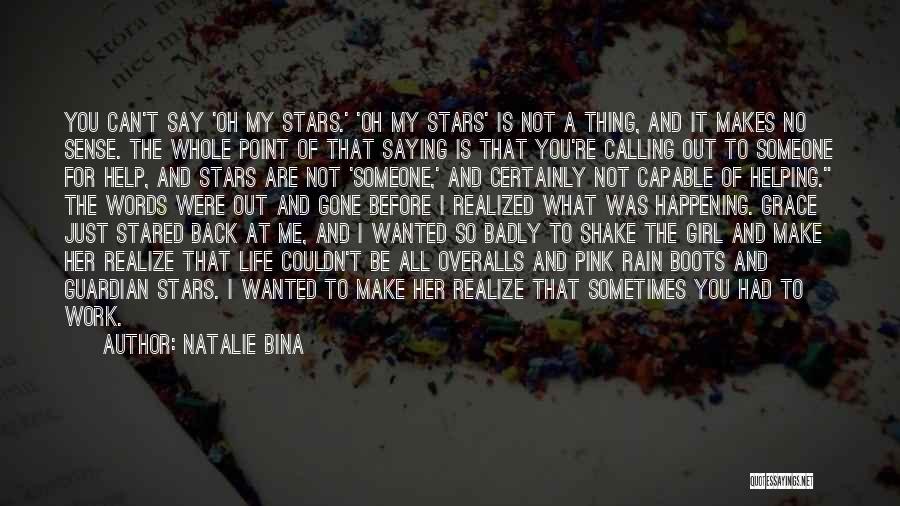 You Make Me Realize Quotes By Natalie Bina