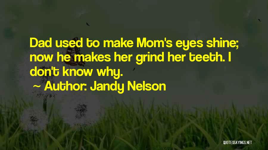 You Make Me Shine Quotes By Jandy Nelson