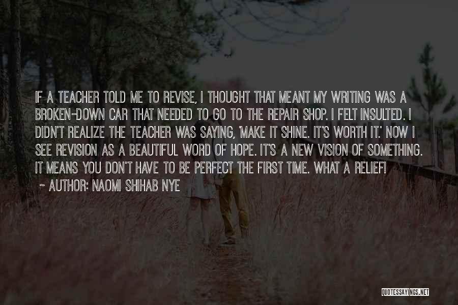 You Make Me Shine Quotes By Naomi Shihab Nye