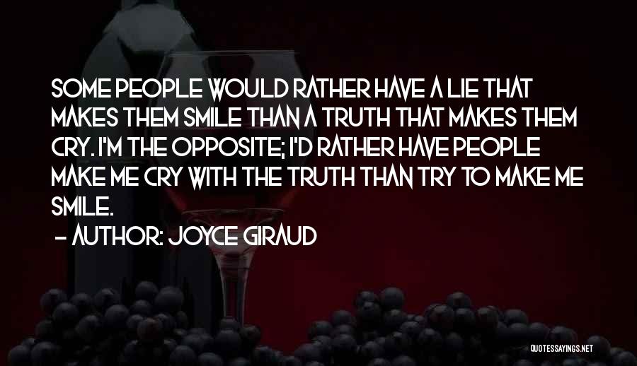 You Make Me Smile And Cry Quotes By Joyce Giraud