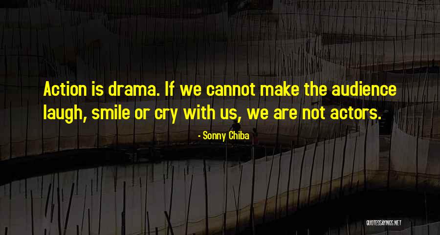 You Make Me Smile And Cry Quotes By Sonny Chiba