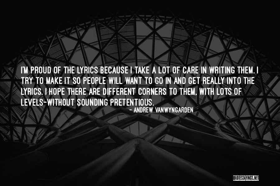 You Make Me So Proud Quotes By Andrew VanWyngarden You Make Me So Proud Quotes By Andrew VanWyngarden
