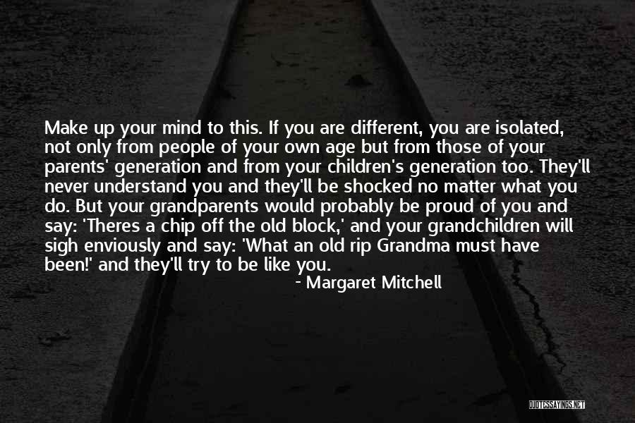 You Make Me So Proud Quotes By Margaret Mitchell You Make Me So Proud Quotes By Margaret Mitchell