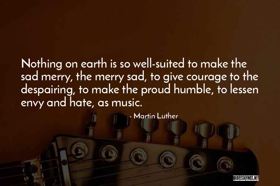 You Make Me So Proud Quotes By Martin Luther You Make Me So Proud Quotes By Martin Luther