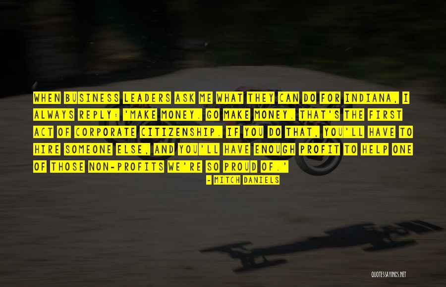 You Make Me So Proud Quotes By Mitch Daniels You Make Me So Proud Quotes By Mitch Daniels