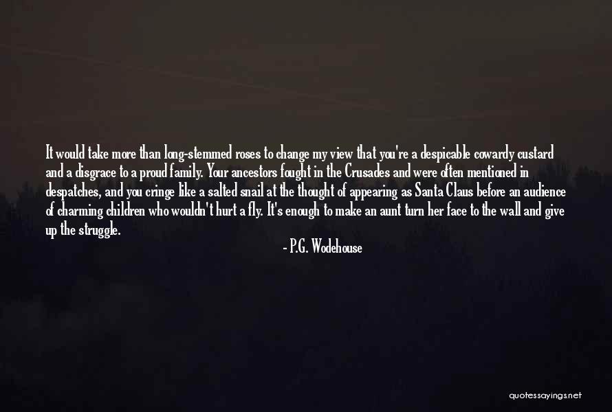 You Make Me So Proud Quotes By P.G. Wodehouse You Make Me So Proud Quotes By P.G. Wodehouse