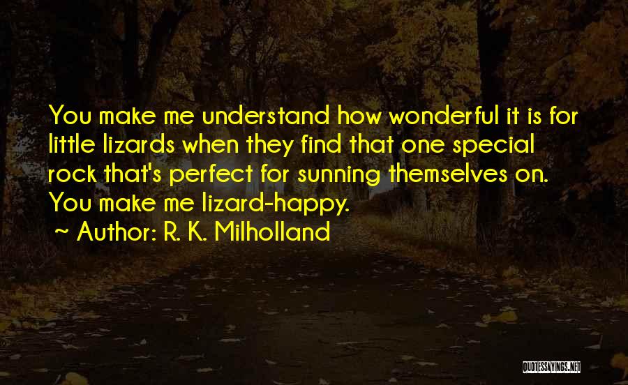 You Make Me Special Quotes By R. K. Milholland