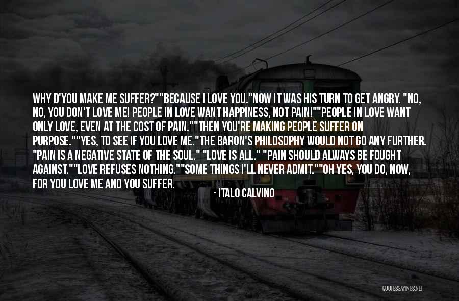 You Make Me Suffer Quotes By Italo Calvino