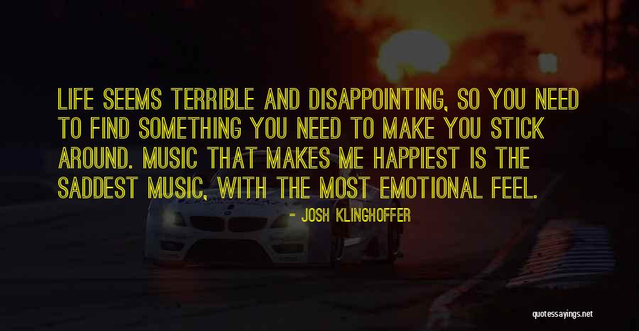 You Make Me The Happiest Quotes By Josh Klinghoffer You Make Me The Happiest Quotes By Josh Klinghoffer
