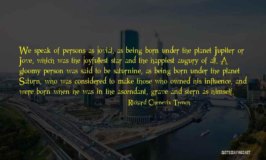 You Make Me The Happiest Quotes By Richard Chenevix Trench You Make Me The Happiest Quotes By Richard Chenevix Trench