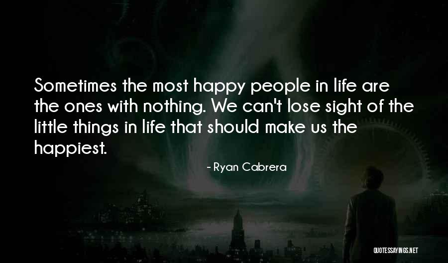 You Make Me The Happiest Quotes By Ryan Cabrera You Make Me The Happiest Quotes By Ryan Cabrera