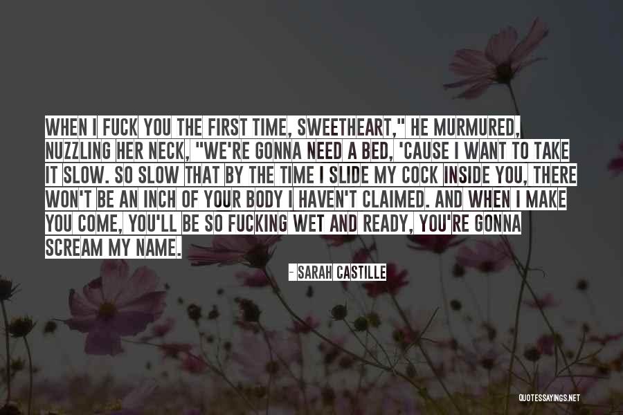 You Make Me Want To Scream Quotes By Sarah Castille