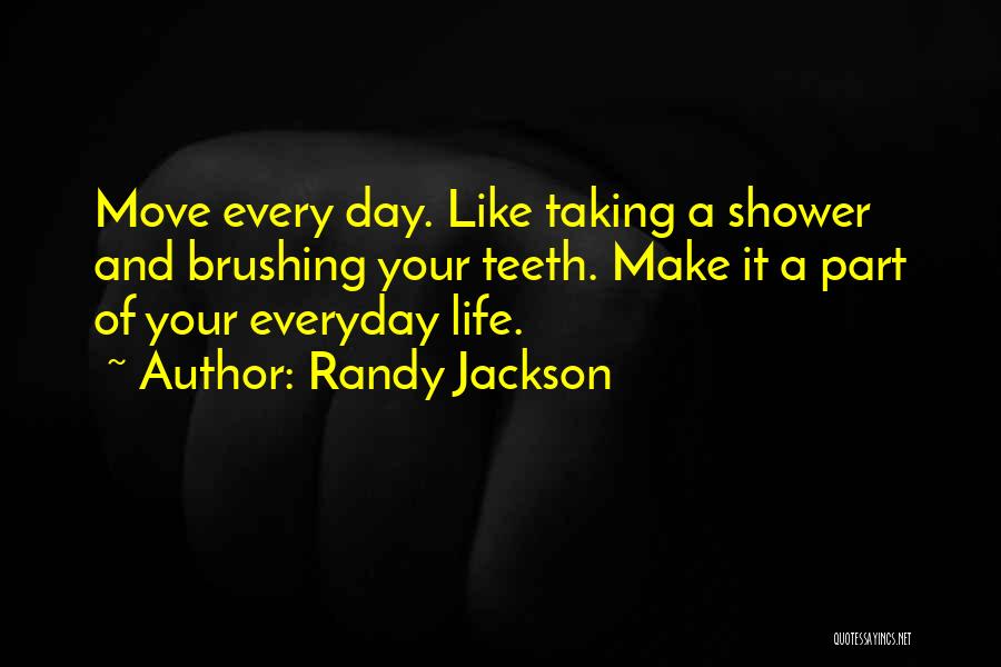 You Make My Day Everyday Quotes By Randy Jackson