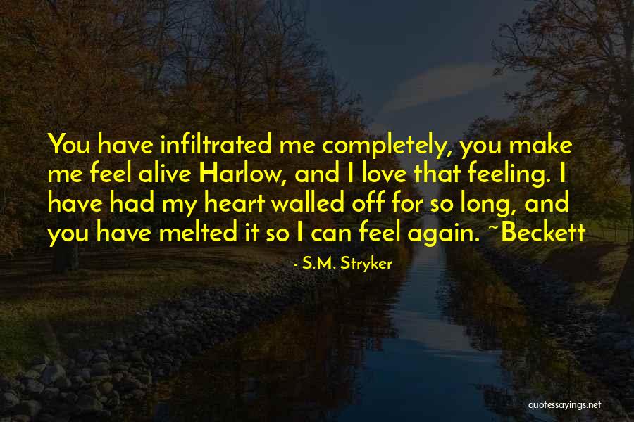You Make My Heart Feel Quotes By S.M. Stryker You Make My Heart Feel Quotes By S.M. Stryker