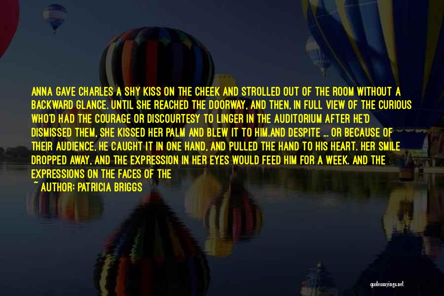 You Make My Heart Full Quotes By Patricia Briggs