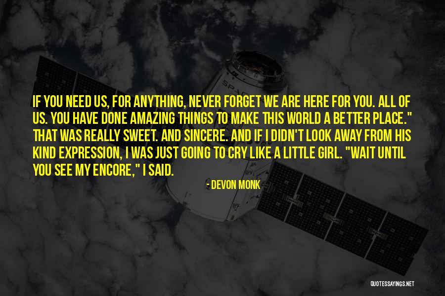 You Make My World Better Place Quotes By Devon Monk