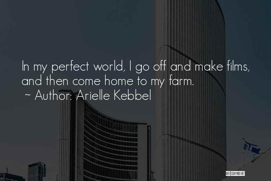 You Make My World Perfect Quotes By Arielle Kebbel