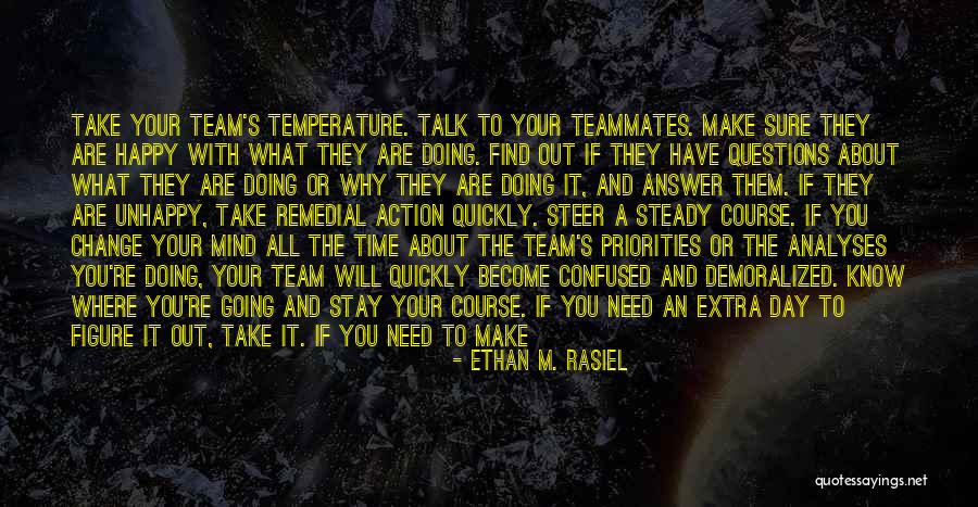 You Make People Happy Quotes By Ethan M. Rasiel You Make People Happy Quotes By Ethan M. Rasiel