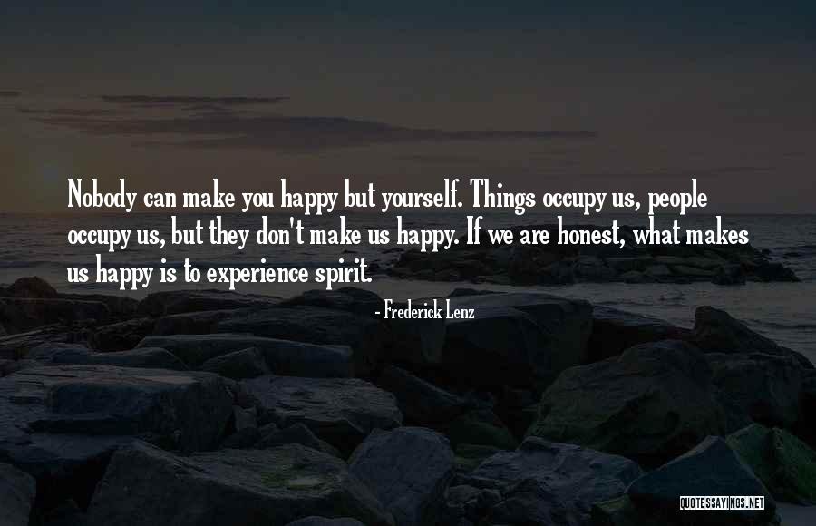 You Make People Happy Quotes By Frederick Lenz You Make People Happy Quotes By Frederick Lenz