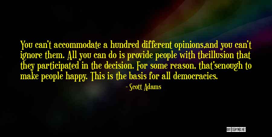 You Make People Happy Quotes By Scott Adams You Make People Happy Quotes By Scott Adams