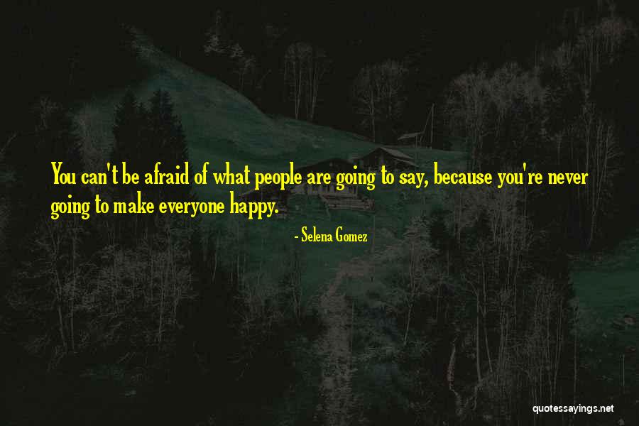 You Make People Happy Quotes By Selena Gomez You Make People Happy Quotes By Selena Gomez