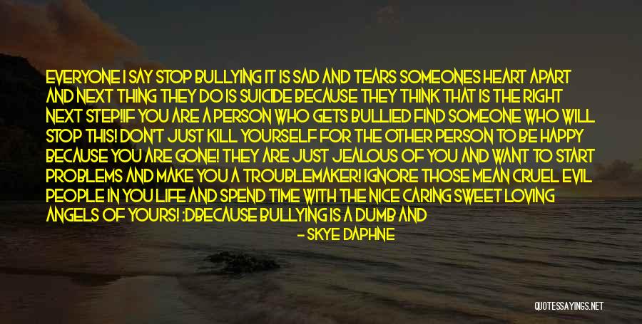 You Make People Happy Quotes By Skye Daphne You Make People Happy Quotes By Skye Daphne
