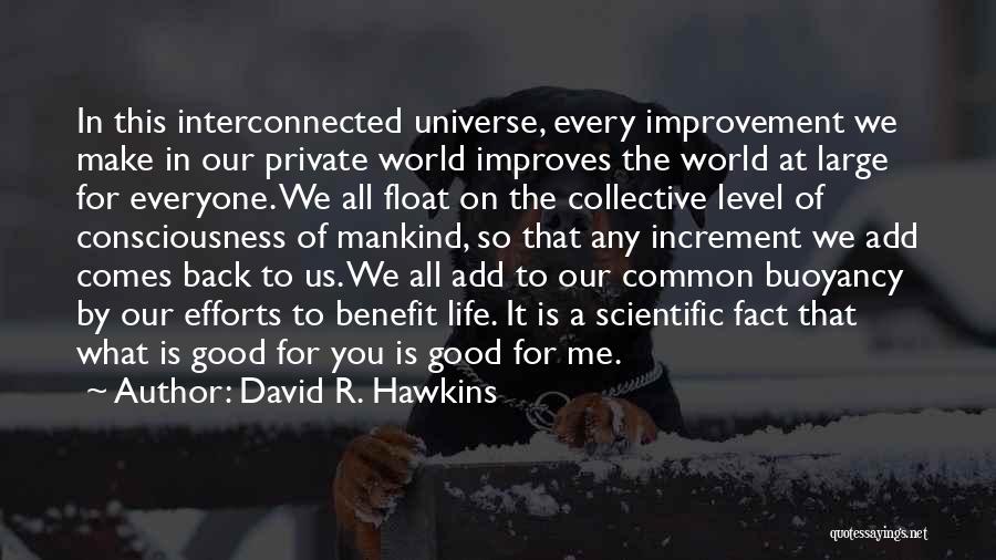 You Make The Effort Quotes By David R. Hawkins