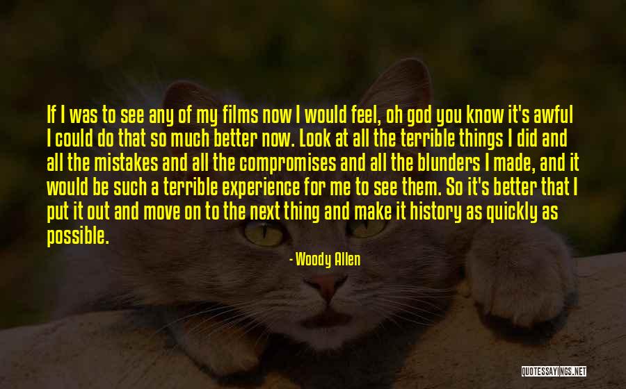 You Make Things Better Quotes By Woody Allen You Make Things Better Quotes By Woody Allen