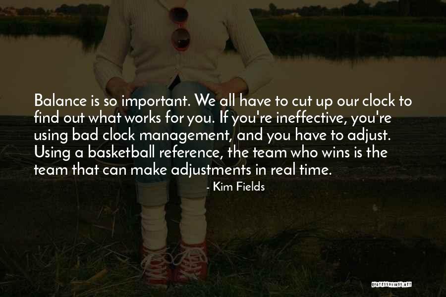 You Make Time What's Important Quotes By Kim Fields