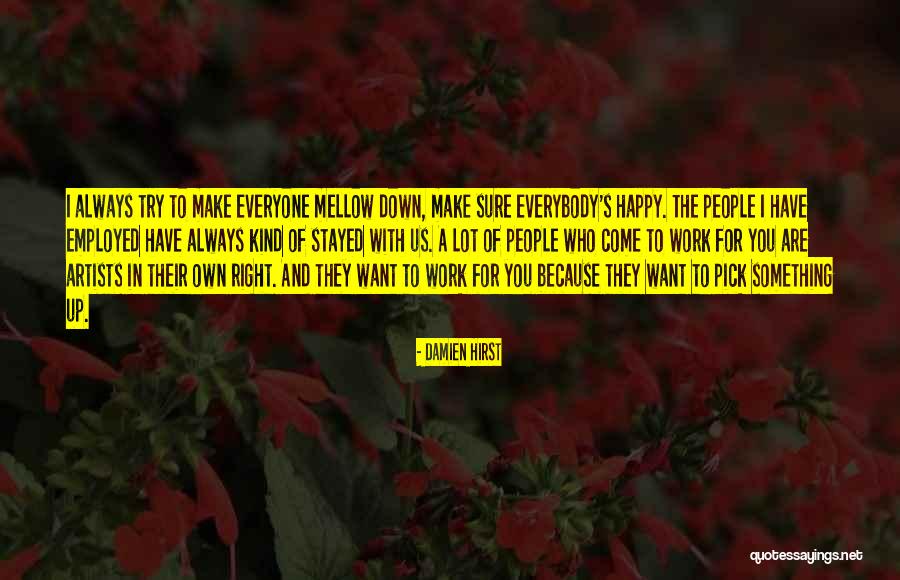 You Make Us Happy Quotes By Damien Hirst You Make Us Happy Quotes By Damien Hirst