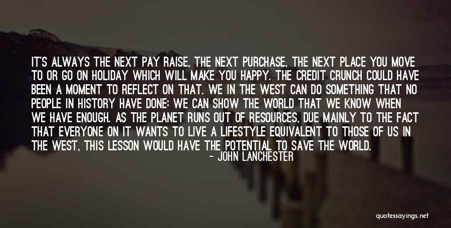 You Make Us Happy Quotes By John Lanchester You Make Us Happy Quotes By John Lanchester