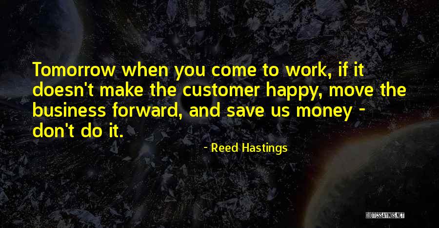 You Make Us Happy Quotes By Reed Hastings You Make Us Happy Quotes By Reed Hastings