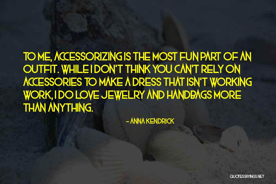 You Make Work Fun Quotes By Anna Kendrick You Make Work Fun Quotes By Anna Kendrick