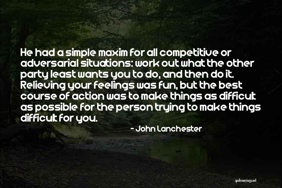 You Make Work Fun Quotes By John Lanchester You Make Work Fun Quotes By John Lanchester