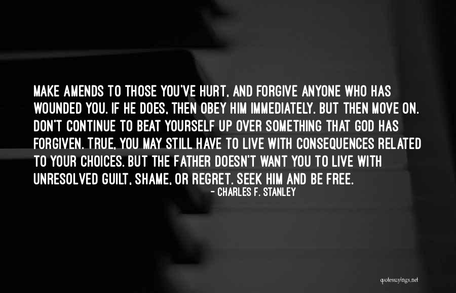 You Make Your Choices Quotes By Charles F. Stanley You Make Your Choices Quotes By Charles F. Stanley