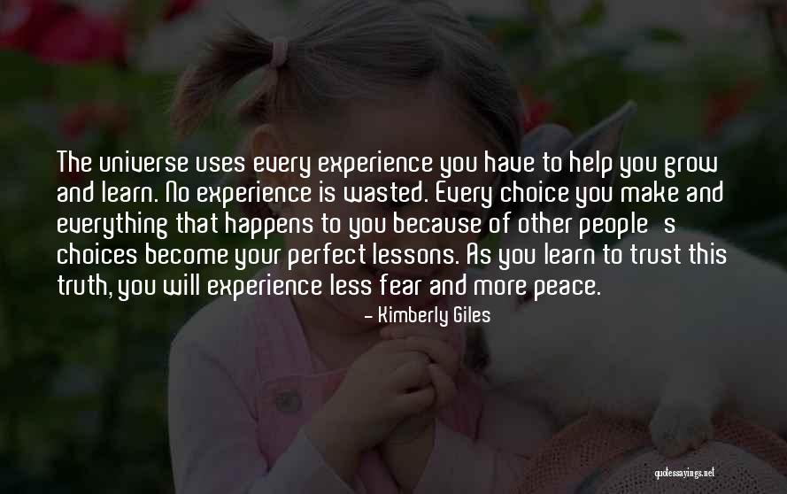 You Make Your Choices Quotes By Kimberly Giles You Make Your Choices Quotes By Kimberly Giles