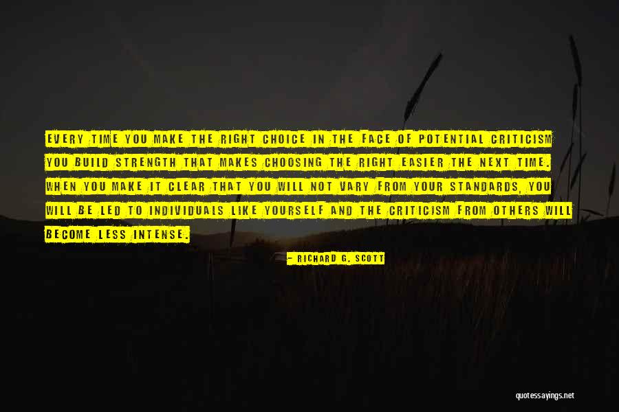 You Make Your Choices Quotes By Richard G. Scott You Make Your Choices Quotes By Richard G. Scott