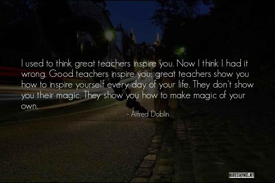 You Make Your Own Day Quotes By Alfred Doblin