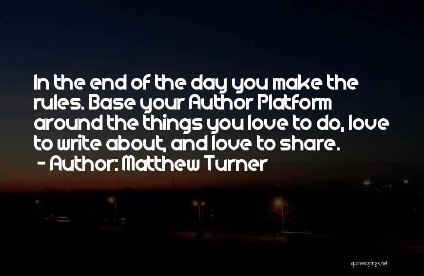 You Make Your Own Day Quotes By Matthew Turner