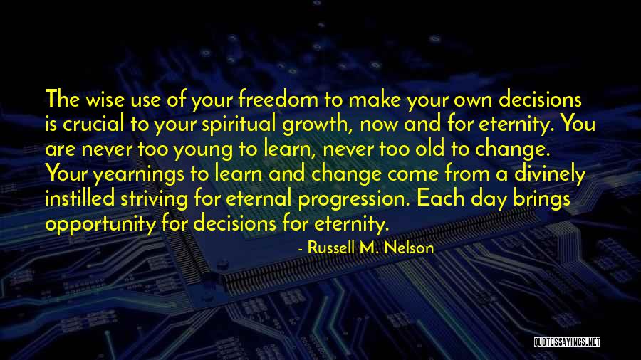 You Make Your Own Day Quotes By Russell M. Nelson