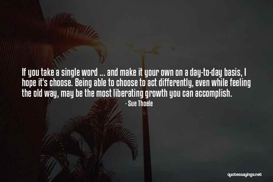 You Make Your Own Day Quotes By Sue Thoele