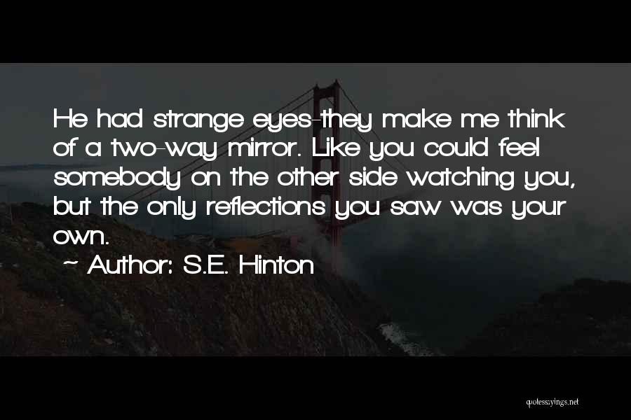 You Make Your Own Way Quotes By S.E. Hinton
