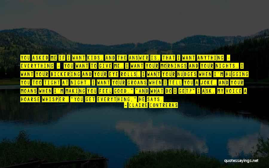 You Making Me Feel Good Quotes By Claire Contreras You Making Me Feel Good Quotes By Claire Contreras