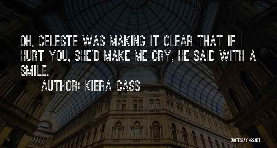 You Making Me Smile Quotes By Kiera Cass