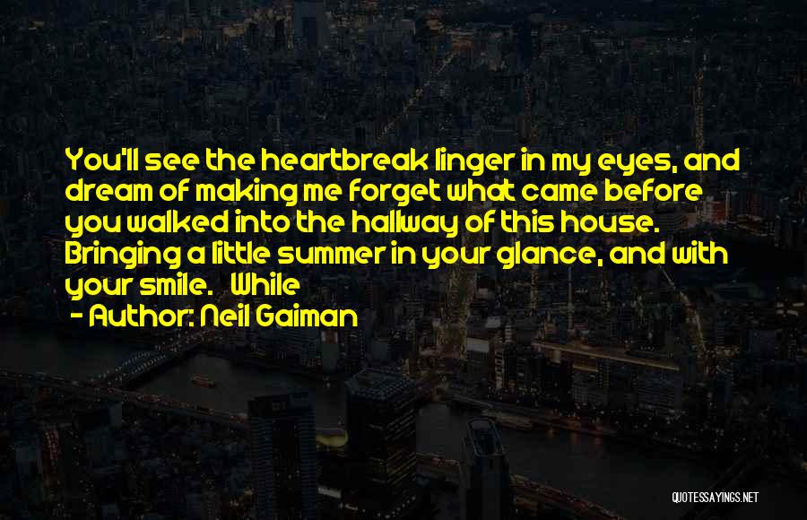 You Making Me Smile Quotes By Neil Gaiman