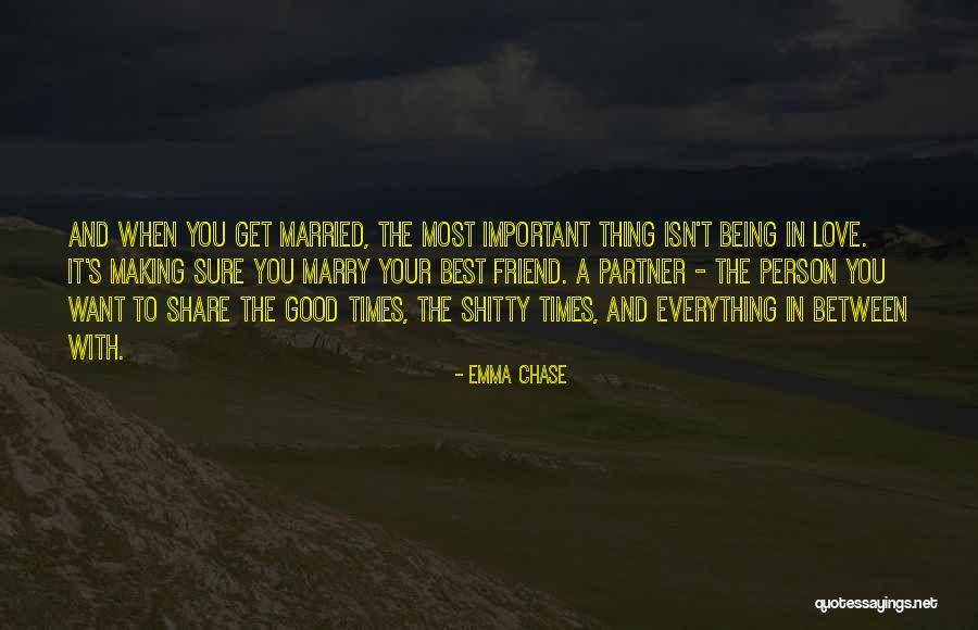 You Marry Your Best Friend Quotes By Emma Chase
