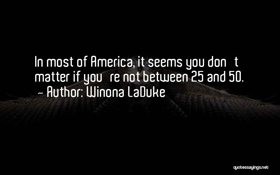 You Matter Most Quotes By Winona LaDuke