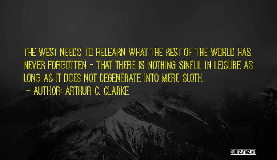 You May Be Gone But Never Forgotten Quotes By Arthur C. Clarke