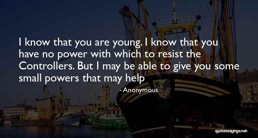 You May Be Small Quotes By Anonymous You May Be Small Quotes By Anonymous